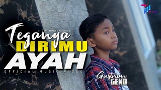 Download lagu Gustrian Geno - TEGA DIRIMU AYAH mp3