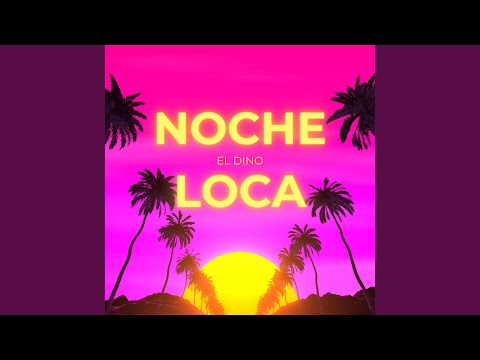 Noche Loca (Summer Version)
