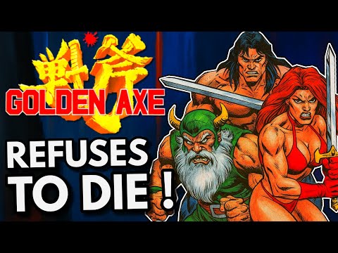 This Game Refuses To Die - The Golden Axe Story