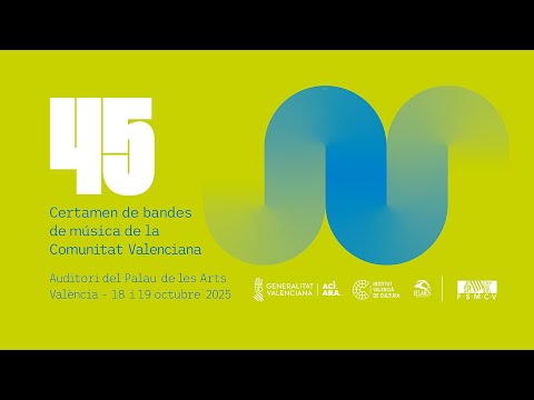Primera Secció - 45 Certamen de Bandes de Música de la Comunitat Valenciana | DIRECTE
