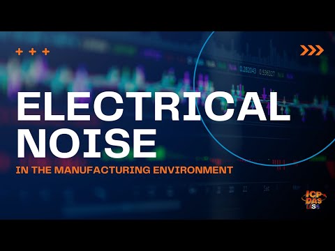 Electrical Noise in the Manufacturing Environment