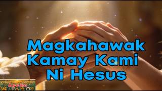 Download lagu Magkahawak Kamay Kami Ni Hesus/ Song of Lives/ Original Tagalog Christian Song mp3 Download lagu Magkahawak Kamay Kami Ni Hesus/ Song of Lives/ Original Tagalog Christian Song mp3