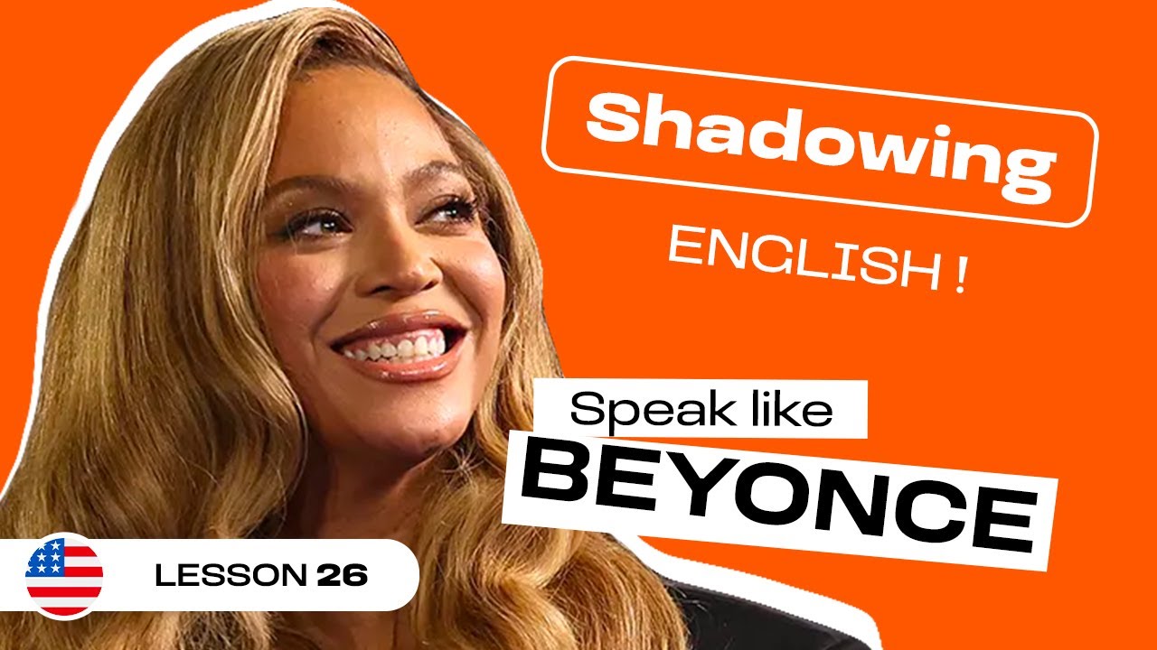 Shadowing English with BEYONCE | American English accent (lesson #26)