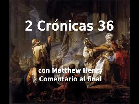 📖🕯 Santa Biblia - 2 Crónicas 36 con Matthew Henry Comentario al final.