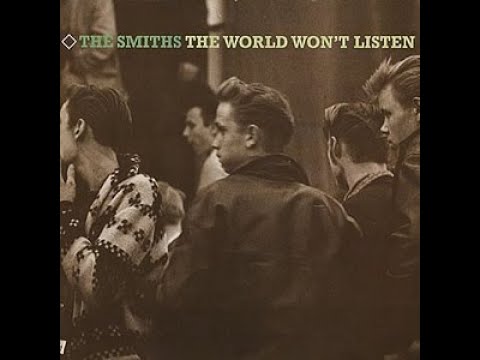 The Smiths  -  The World Won't Listen  (Full Album)