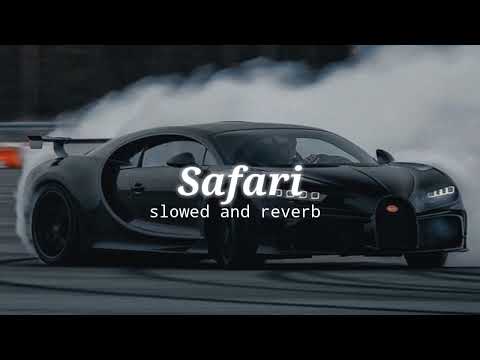 Safari | slowed and reverb|