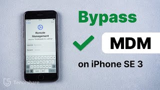 How to Bypass MDM on iPhone SE 3？