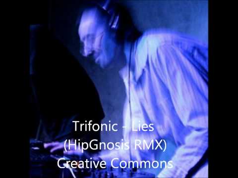Trifonic - Lies (HipGnosis Remix) - Creative Commons