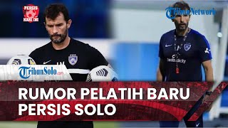 Persis Hari Ini: Leonardo Medina Masuk Radar Rumor Pelatih Persis Solo, Sudah Follow IG Persis