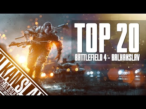 #02 TOP20 Battlefield 4 by Balkanslav
