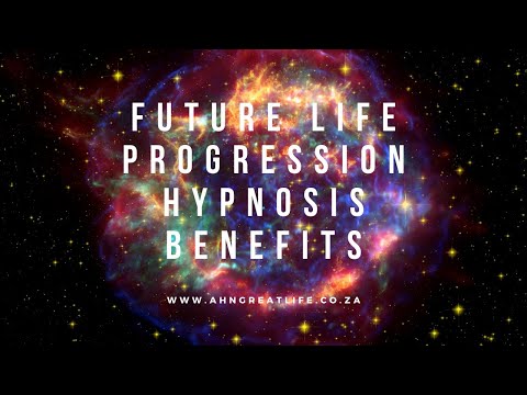 Holistic Soul Hypnosis Part 2 Future Life Progression/Future Pacing Benefits Explained