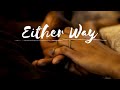 Either Way (Official Music Video)
