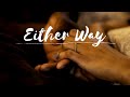 Either Way (Official Music Video)