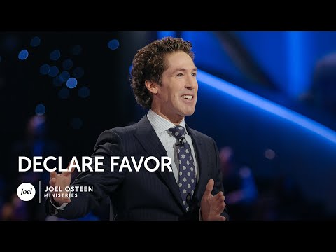Joel Osteen - Declare Favor