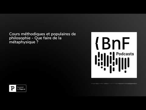 Cours méthodiques et populaires de philosophie - Que faire de la métaphysique ?