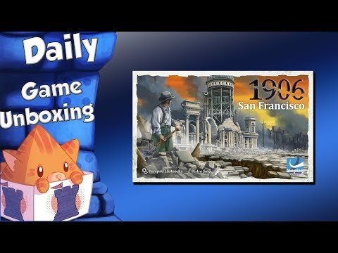 Daily Game Unboxing - 1906 San Francisco