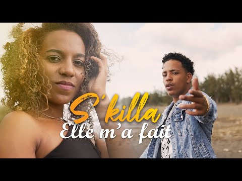 S'KILLA - Elle m'a fait (Clip Officiel)