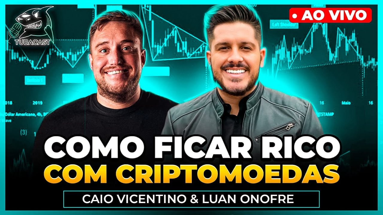 COMO FICAR RICO COM CRIPTOMOEDAS com Caio Vicentino | Tubacast (405)
