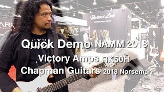 Video thumbnail for NAMM 2018 Quick DEMO - Victory RK50 Richie Kotzen Amp | Chapman Guitars 2018 Norseman by Perfecto De Castro