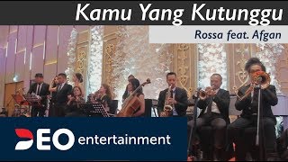 Kamu Yang Kutunggu - Rossa feat. Afgan at Hotel Westin  | Cover by Deo Entertainment