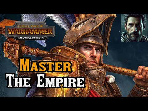 The EMPIRE: Essential Campaign GUIDE to SIgmar's Heirs! - Total War: Warhammer 3 Immortal Empires!
