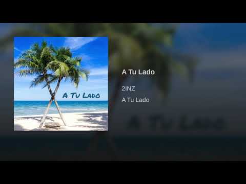 A Tu Lado - 2INZ (Prod. AngelDidIt) [Official Song]