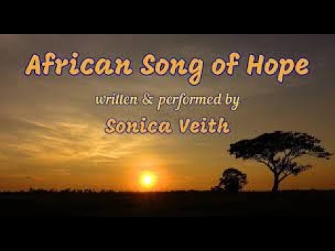 African Song of Hope - Sonica Veith