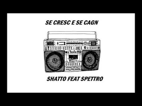 Shatto Feat Spettro - Se cresc e se cagn