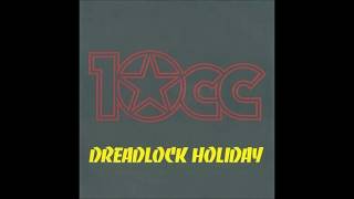 10cc - Dreadlock Holiday (Extended Remix)