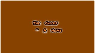 The Chicks - A Home [Lyric Video]