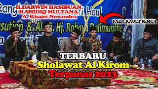 Download lagu SHOLAWAT AL KIROM TERPANAS 2023 DARWIN HASIBUAN SIDIK MULYANA & NOVANDRA mp3