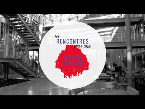 Les Rencontres pour une Culture Populaire 2017
