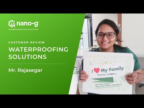 Ms. Rajasegar's Review on Nano-G Waterproofing Solutions