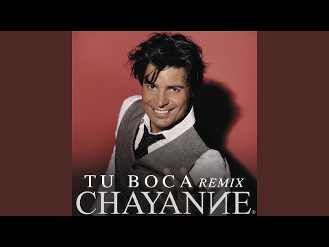 Tu Boca (Tropi Pop Radio Remix) - Chayanne