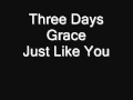 Three Days Grace - Just Like You (Audio) 