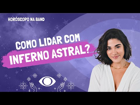 Inferno astral: saiba o que é, quanto tempo dura e como lidar | Horóscopo na Band