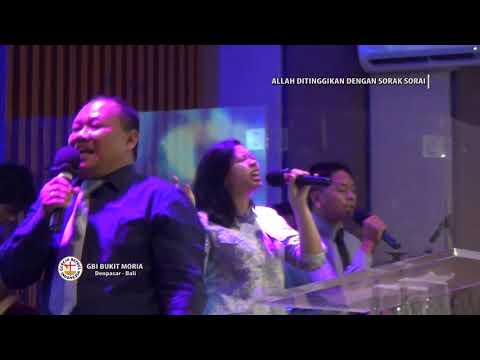 Allah ditinggikan dengan sorak sorai Medley O Tuhan pencipta langit dan bumi Medley Allah kita heran