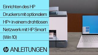 Einrichten Ihres HP Druckers in einem drahtlosen Netzwerk mit HP Smart unter Windows 10