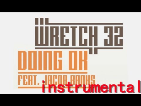 Doing Ok Wretch 32 | Instrumental