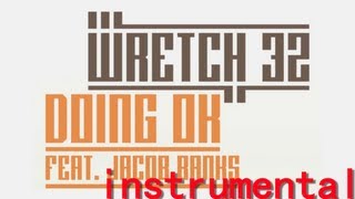 Wretch 32 doing ok Instrumental