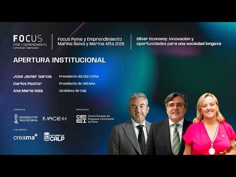 Apertura institucional | Focus Pyme y Emprendimiento Marina Baixa y Marina Alta 2026