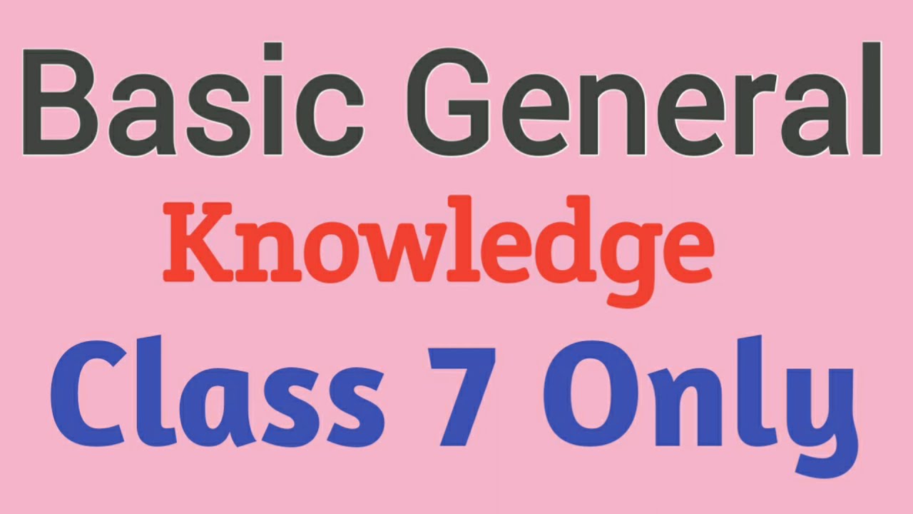 Gk Question for class 7th || Basic GK Question & Answer || Gk in class 7th