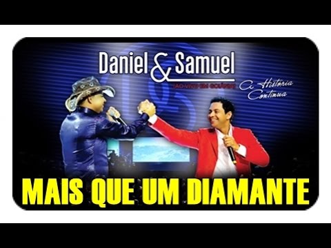 Daniel e Samuel - Mais que um Diamante  - [ DVD A Historia Continua ]  [Vídeo Oficial]