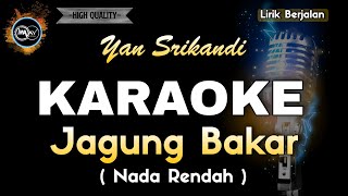 Download lagu JAGUNG BAKAR YAN SRIKANDI - KARAOKE NADA RENDAH mp3 Download lagu JAGUNG BAKAR YAN SRIKANDI - KARAOKE NADA RENDAH mp3
