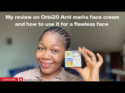 My Review on Orbi20 anti marks face cream and how to use it to achieve a flawless face… #orbi20