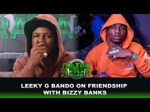 Leeky G Bando Talks Friendship With Bizzy Banks