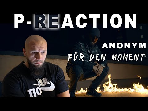 Ano liefert ab! ❙ ANONYM - FÜR DEN MOMENT (prod. by Payman & Loloo)  ❙ ►P-REACTION◄ ❙ PPM ❙ Reaction