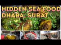 Hidden SEA Food Dhaba In Surat Jahangirpura Taste Of Gujarat