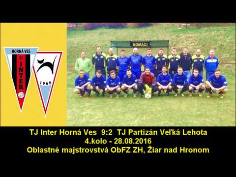 2016.08.28 Inter Horná Ves 9:2 TJ Partizán Veľká Lehota