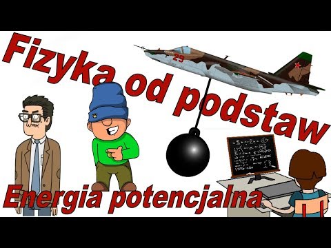 Fizyka od podstaw: Energia potencjalna, czyli jak działa tama